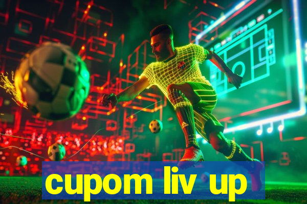 cupom liv up